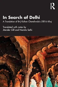 Search of Delhi: A Translation Brij Kishan Chandiwala's Dilli ki Khoj