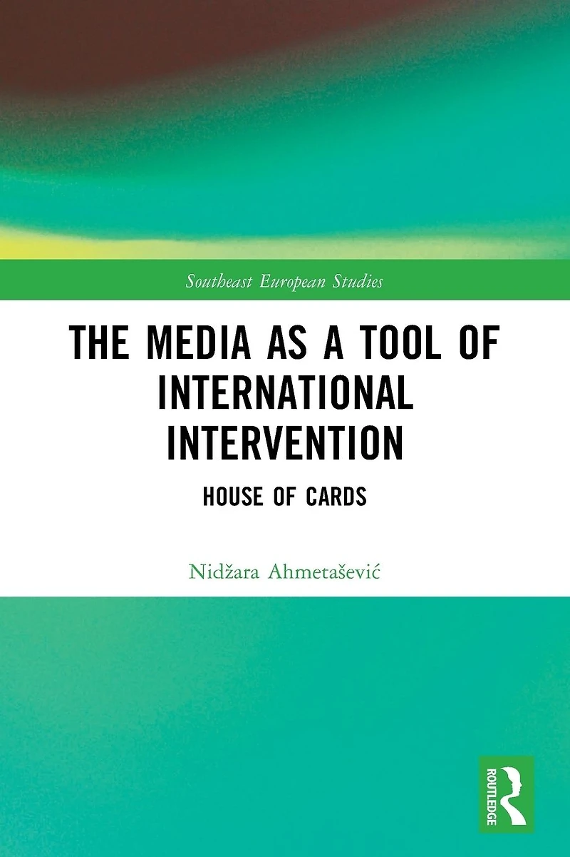 The Media as a Tool of International Intervention: House Cards
