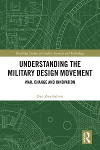 Understanding the Military Design Movement: War, Change and Innovation