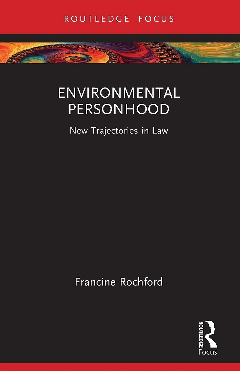 Environmental Personhood: New Trajectories Law