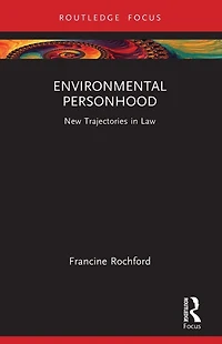 Environmental Personhood: New Trajectories Law