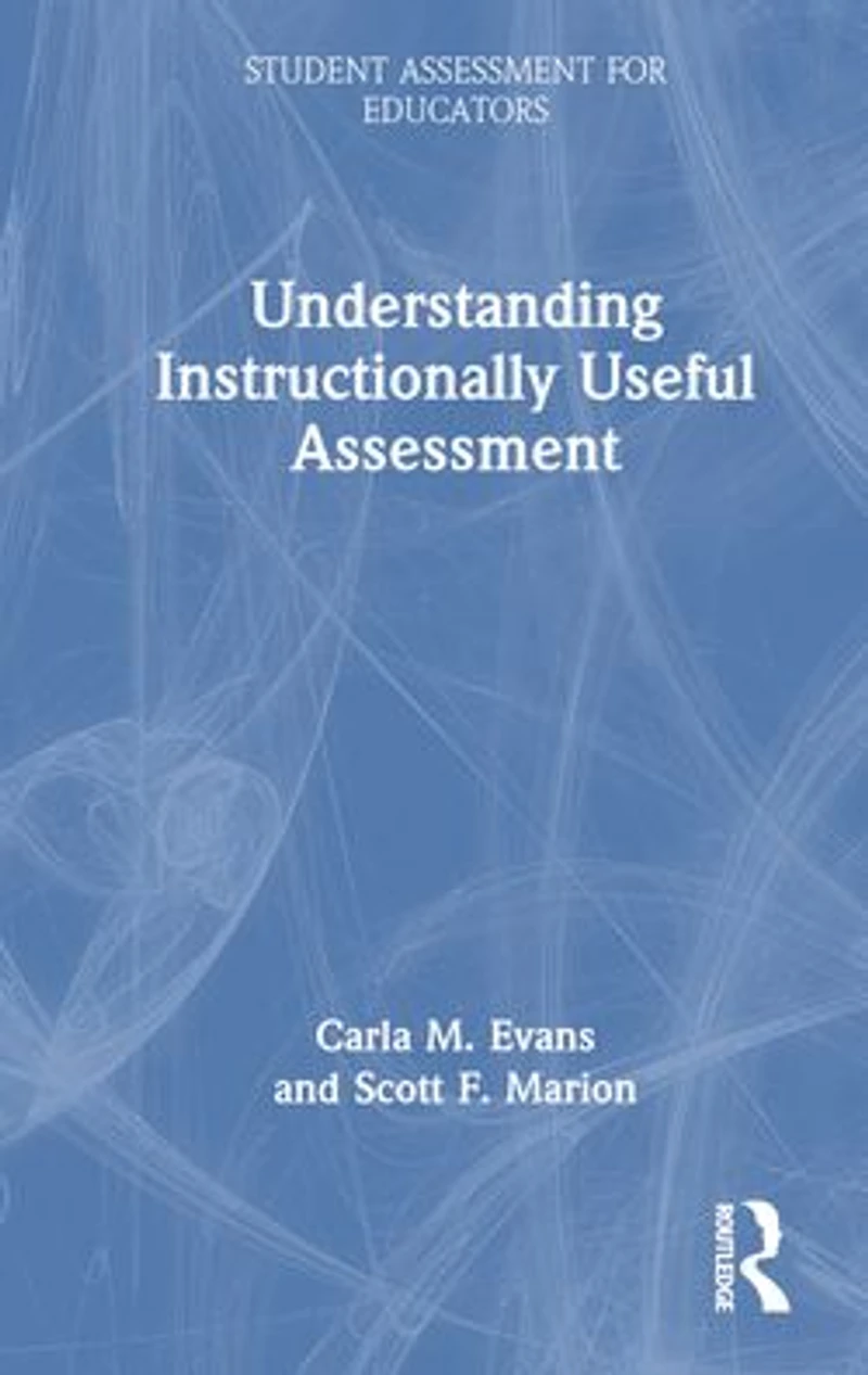 Understanding Instructionally Useful Assessment