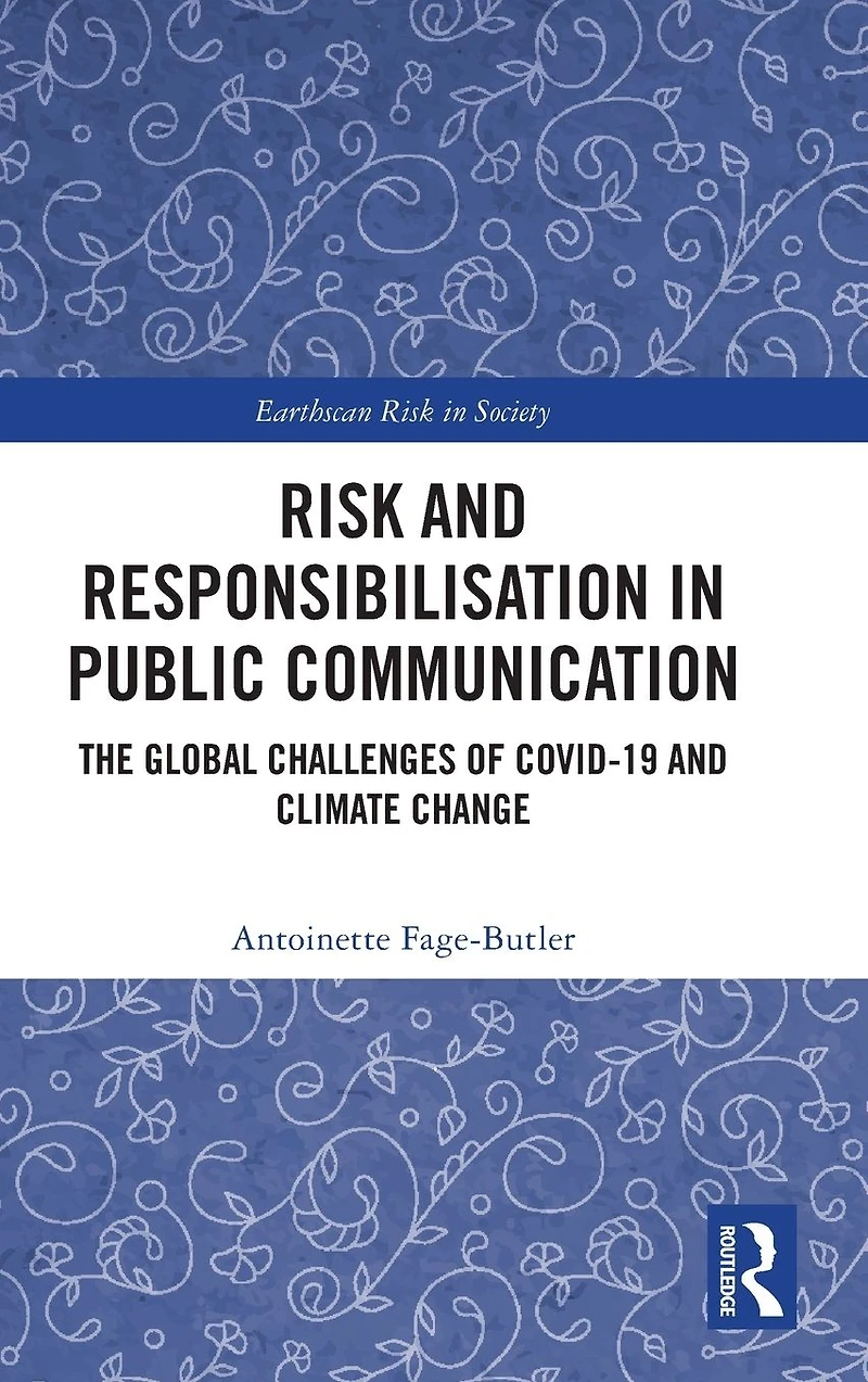 Risk and Responsibilisation Public Communication: The Global Challenges of COVID-19 Climate Change