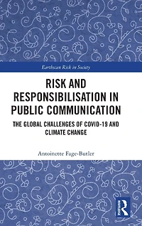 Risk and Responsibilisation Public Communication: The Global Challenges of COVID-19 Climate Change