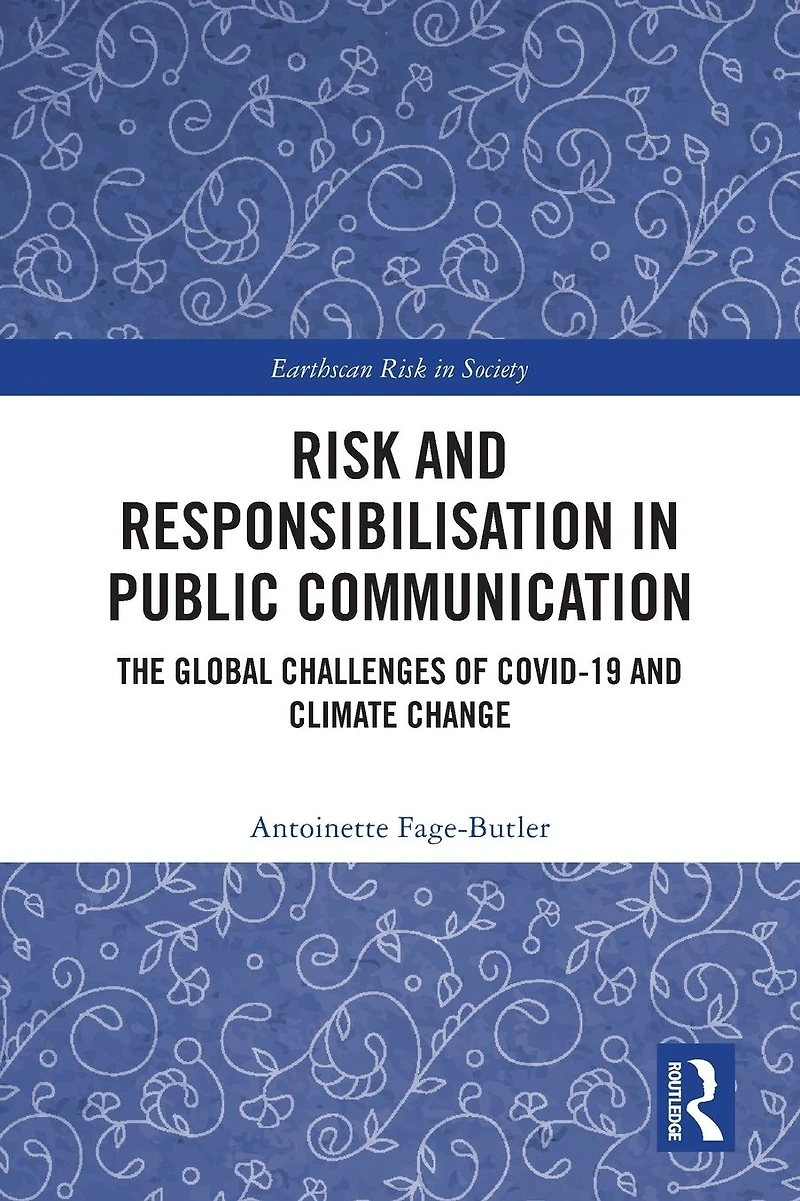 Risk and Responsibilisation Public Communication: The Global Challenges of COVID-19 Climate Change