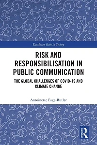 Risk and Responsibilisation Public Communication: The Global Challenges of COVID-19 Climate Change