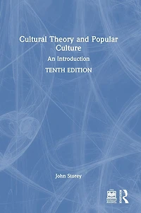 Cultural Theory and Popular Culture: An Introduction