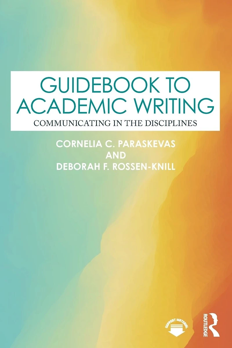 Guidebook to Academic Writing: Communicating the Disciplines