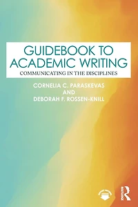 Guidebook to Academic Writing: Communicating the Disciplines
