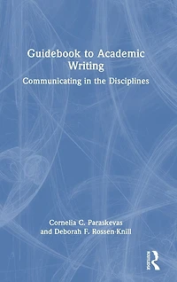 Guidebook to Academic Writing: Communicating the Disciplines