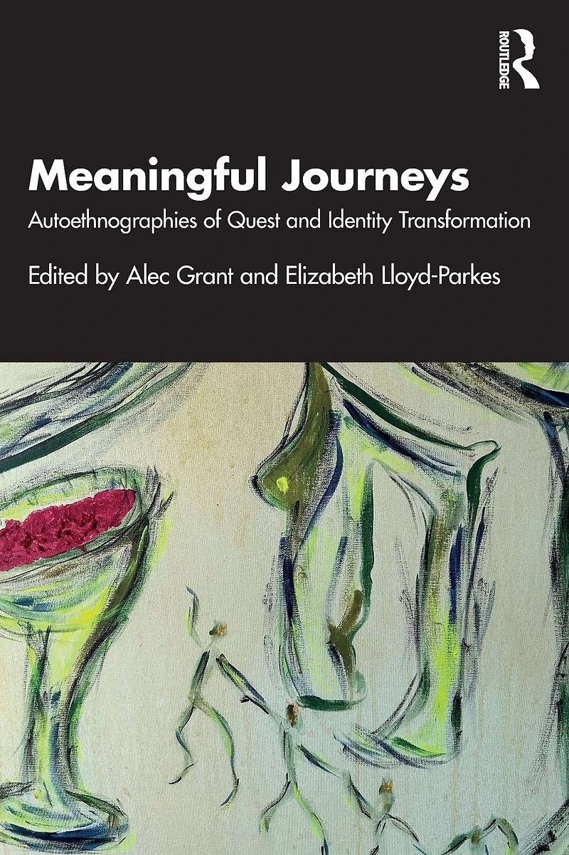 Meaningful Journeys: Autoethnographies of Quest and Identity Transformation