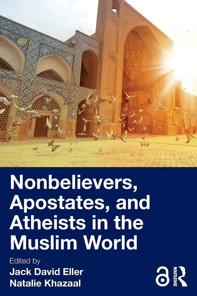 Nonbelievers, Apostates, and Atheists the Muslim World
