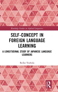 Self-Concept Foreign Language Learning: A Longitudinal Study of Japanese Learners