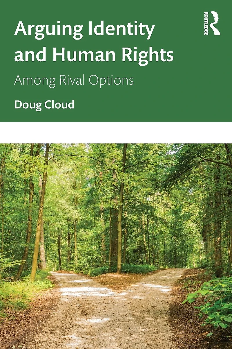 Arguing Identity and Human Rights: Among Rival Options