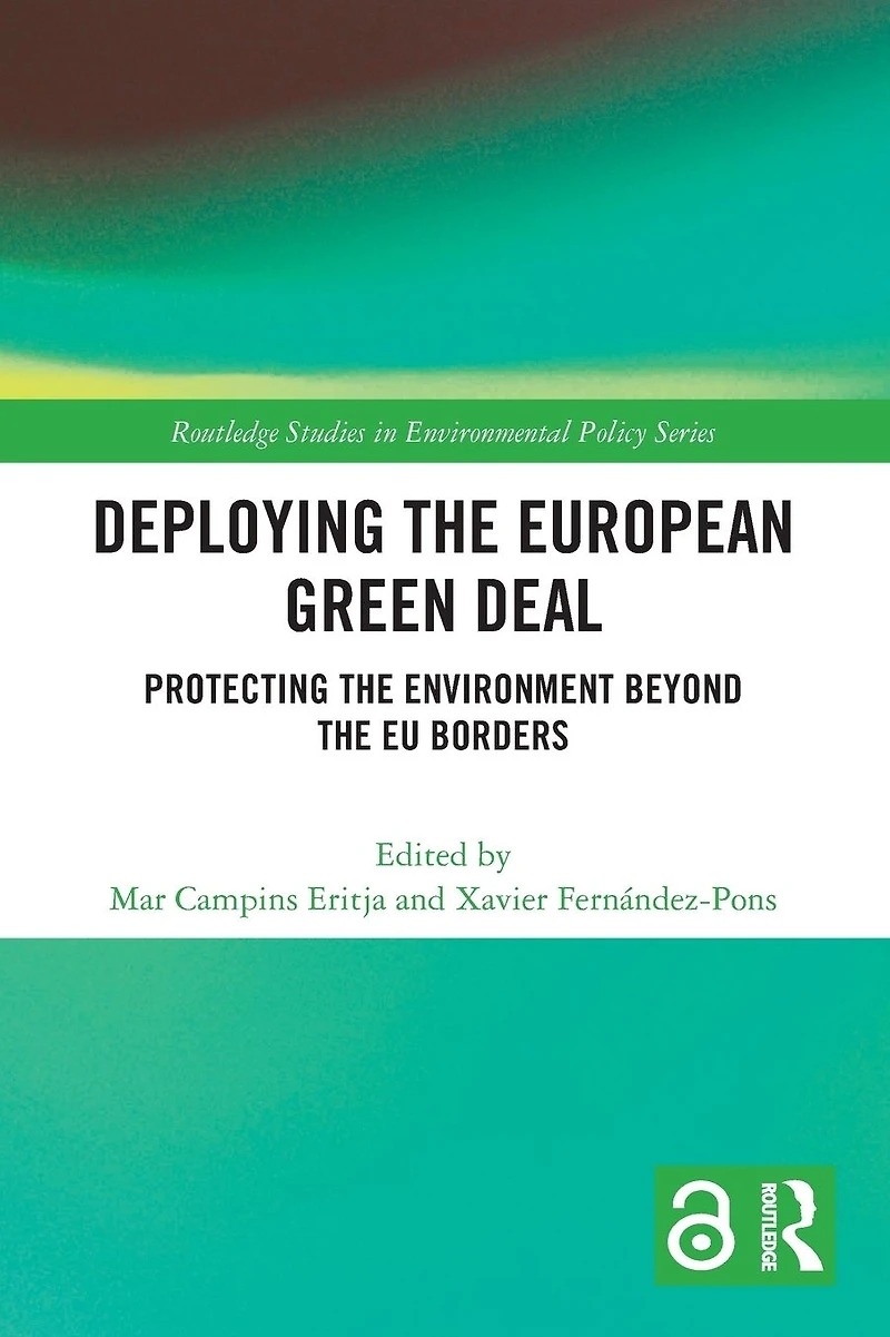 Deploying the European Green Deal: Protecting Environment Beyond EU Borders
