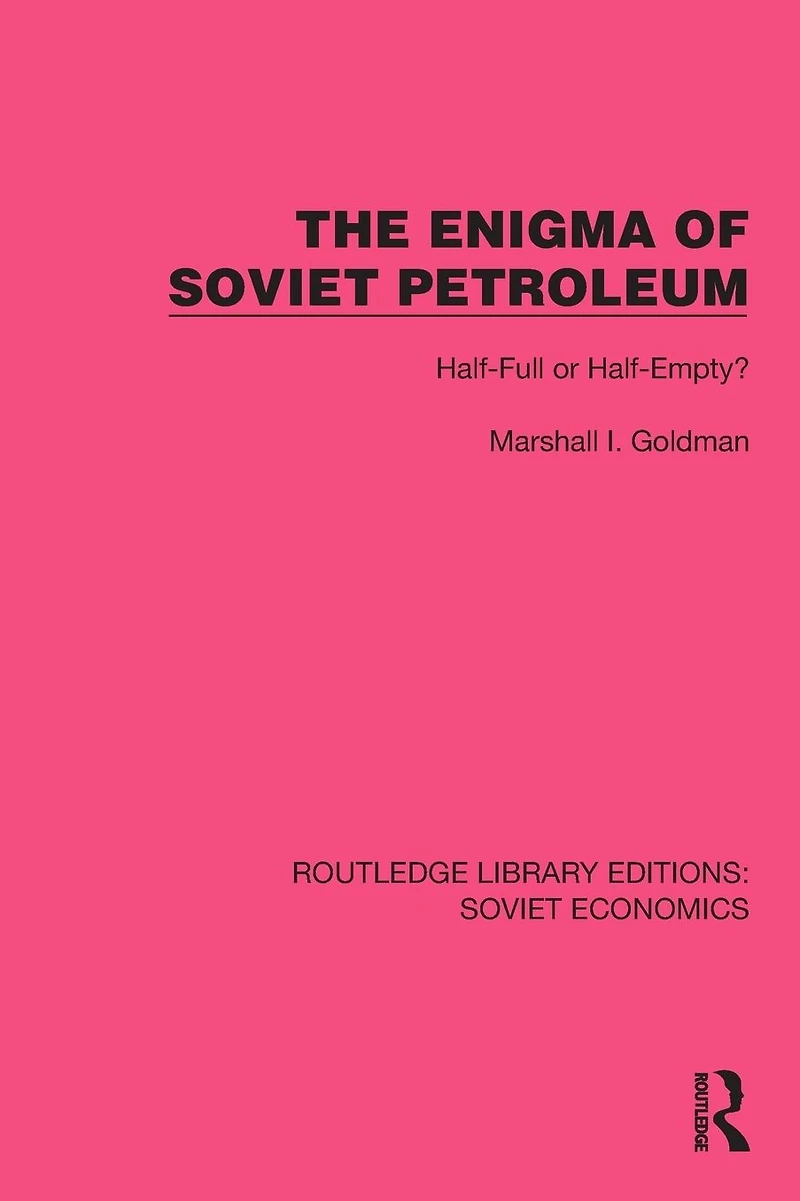 The Enigma of Soviet Petroleum: Half-Full or Half-Empty?
