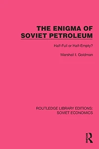 The Enigma of Soviet Petroleum: Half-Full or Half-Empty?