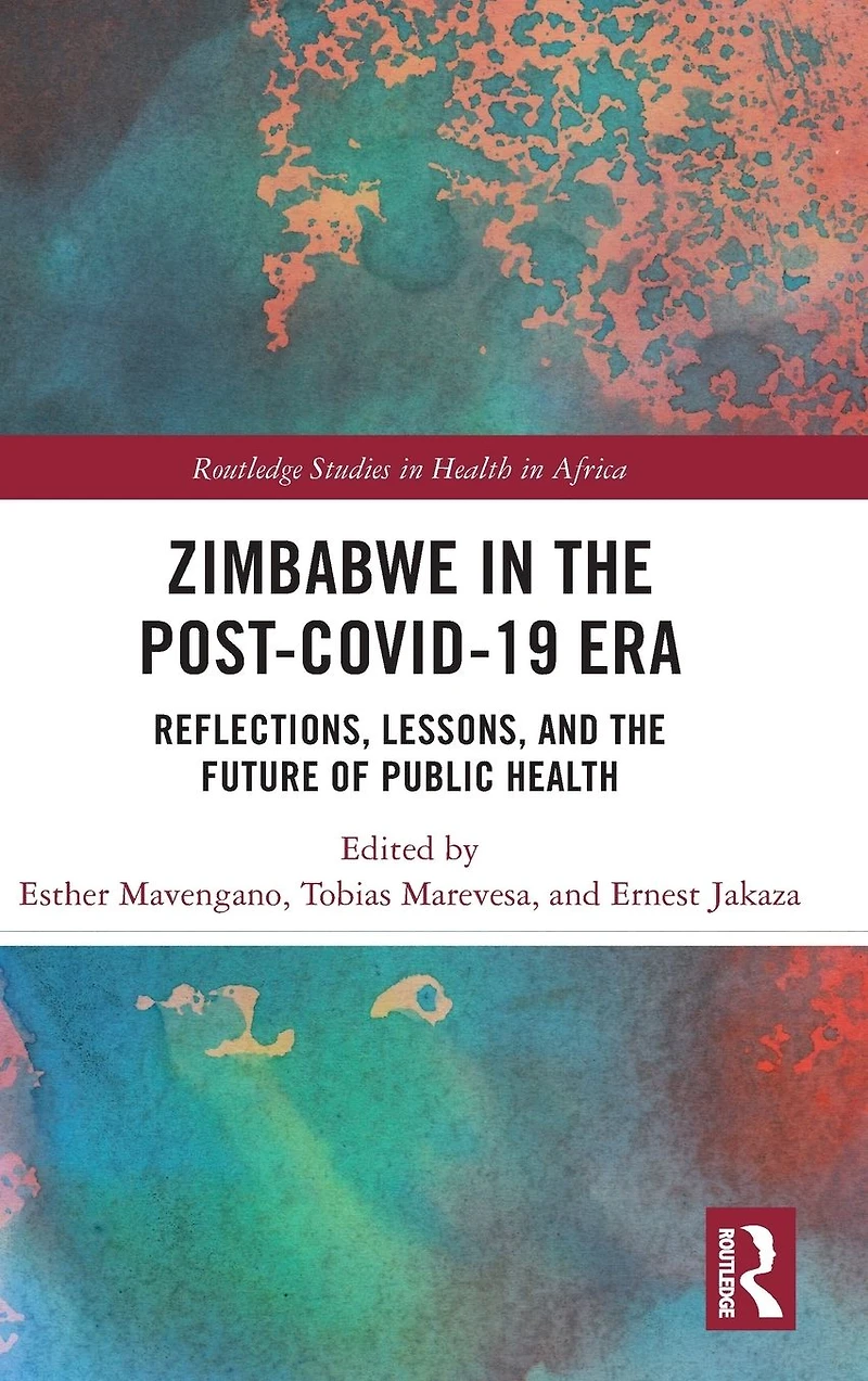 Zimbabwe the Post-COVID-19 Era: Reflections, Lessons, and Future of Public Health