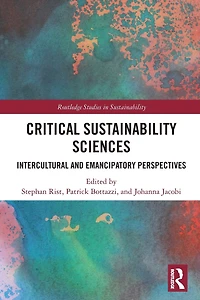 Critical Sustainability Sciences: Intercultural and Emancipatory Perspectives