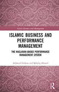 Islamic Business and Performance Management: The Maslahah-Based Management System