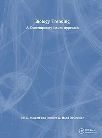 Biology Trending: A Contemporary Issues Approach