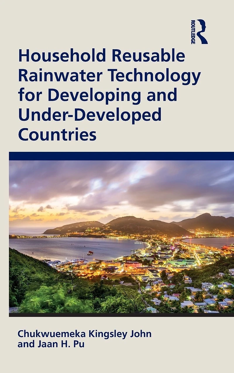 Household Reusable Rainwater Technology for Developing and Under-Developed Countries