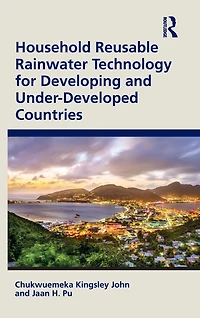 Household Reusable Rainwater Technology for Developing and Under-Developed Countries