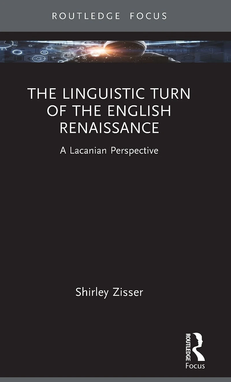 the Linguistic Turn of English Renaissance: A Lacanian Perspective