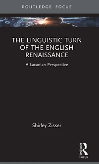 the Linguistic Turn of English Renaissance: A Lacanian Perspective
