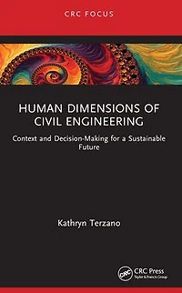 Human Dimensions of Civil Engineering: Context and Decision-Making for a Sustainable Future