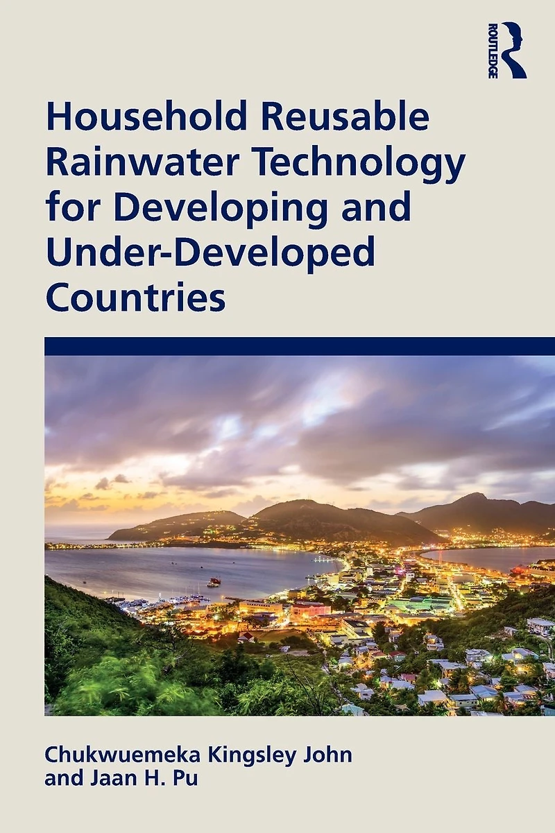 Household Reusable Rainwater Technology for Developing and Under-Developed Countries
