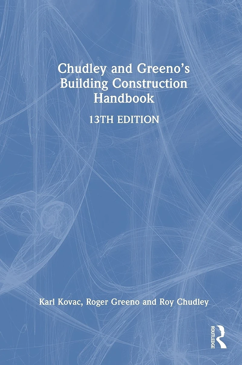 Chudley and Greeno's Building Construction Handbook