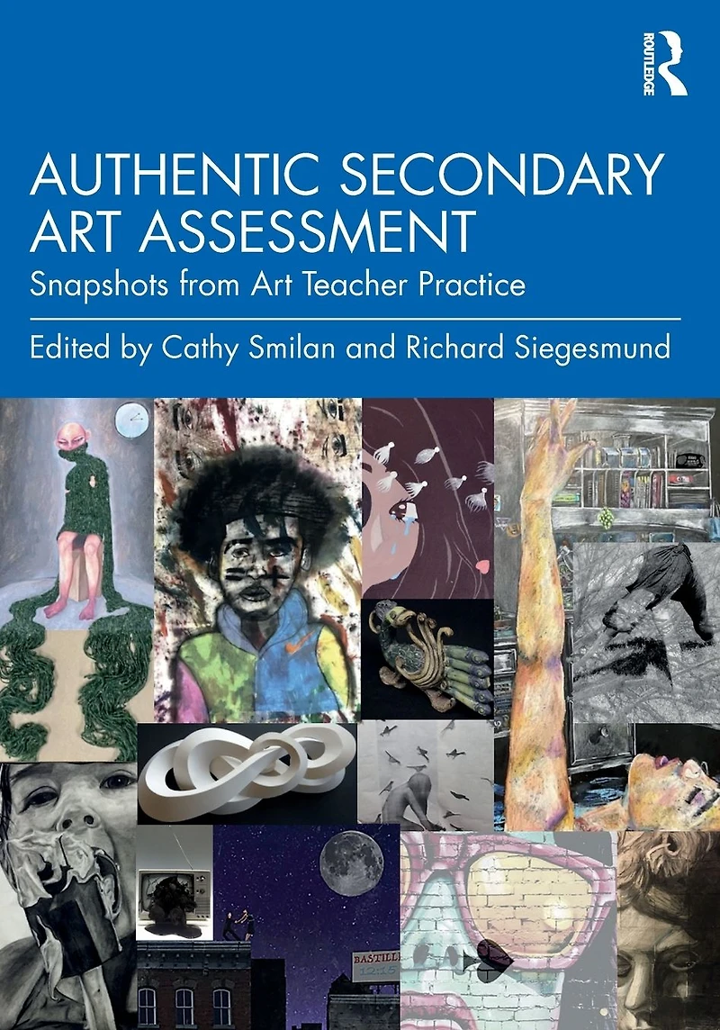 Authentic Secondary Art Assessment: Snapshots from Teacher Practice