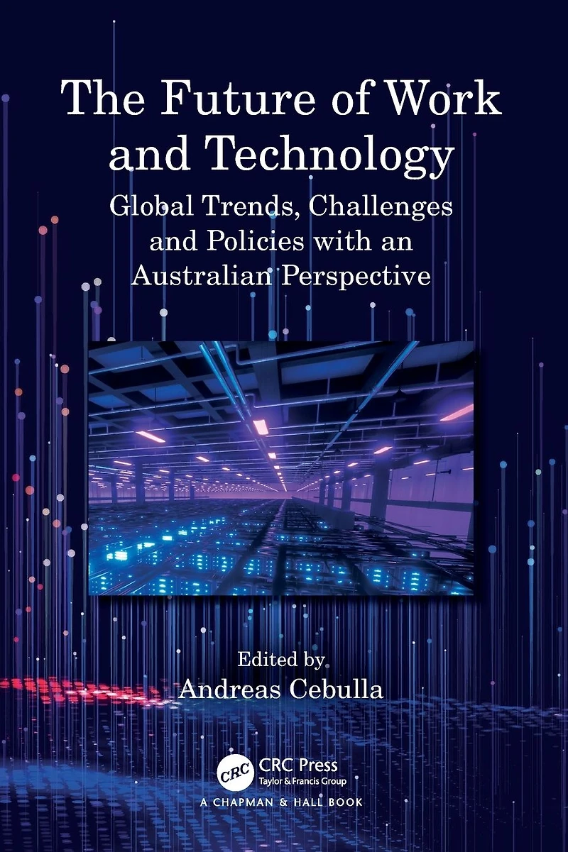The Future of Work and Technology: Global Trends, Challenges Policies with an Australian Perspective