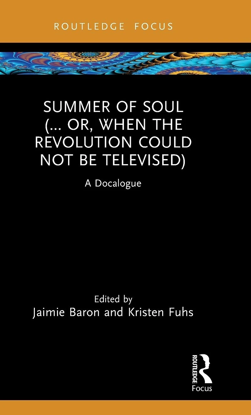 Summer of Soul (... Or, When the Revolution Could Not Be Televised): A Docalogue