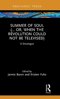 Summer of Soul (... Or, When the Revolution Could Not Be Televised): A Docalogue