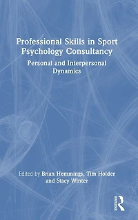 Professional Skills Sport Psychology Consultancy: Personal and Interpersonal Dynamics