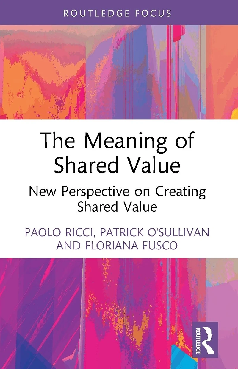 The Meaning of Shared Value: New Perspective on Creating Value