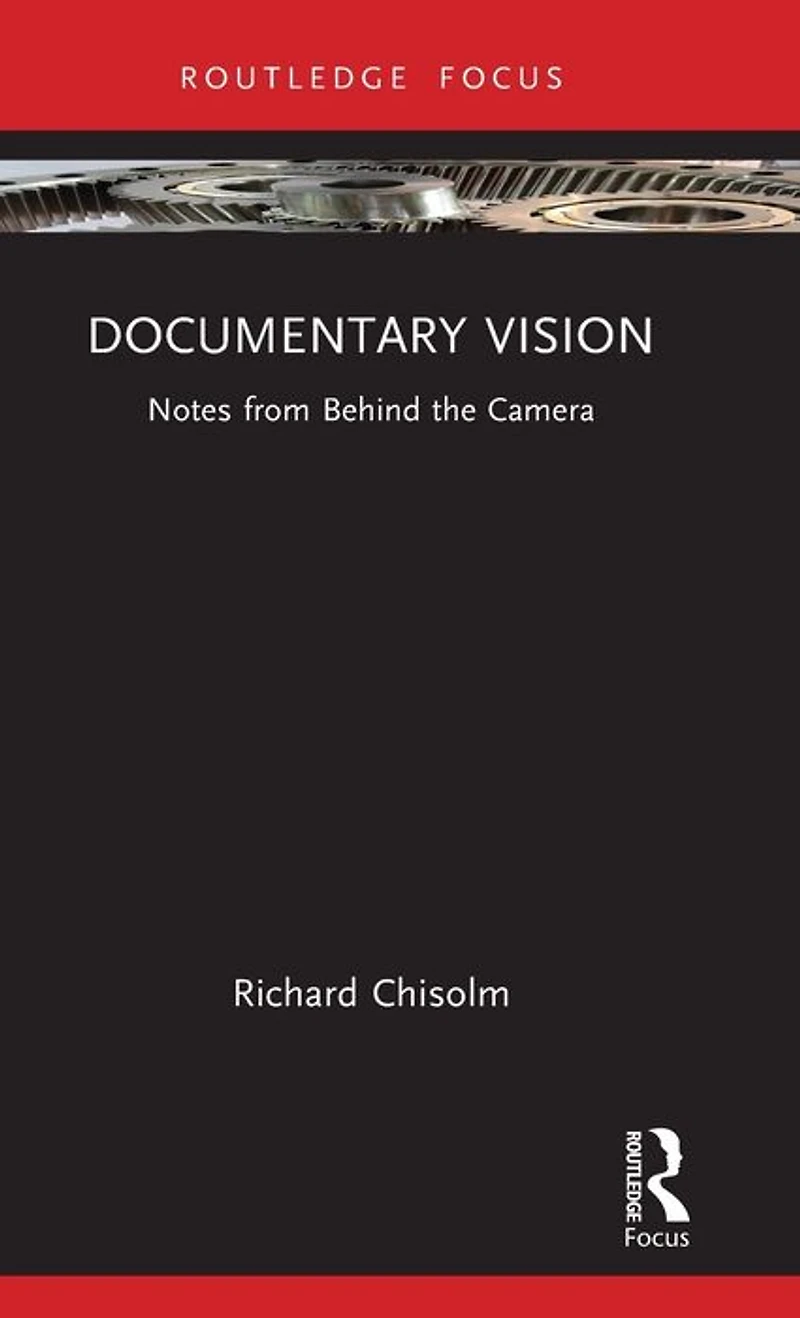 Documentary Vision: Notes from Behind the Camera