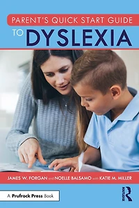 Parent's Quick Start Guide to Dyslexia