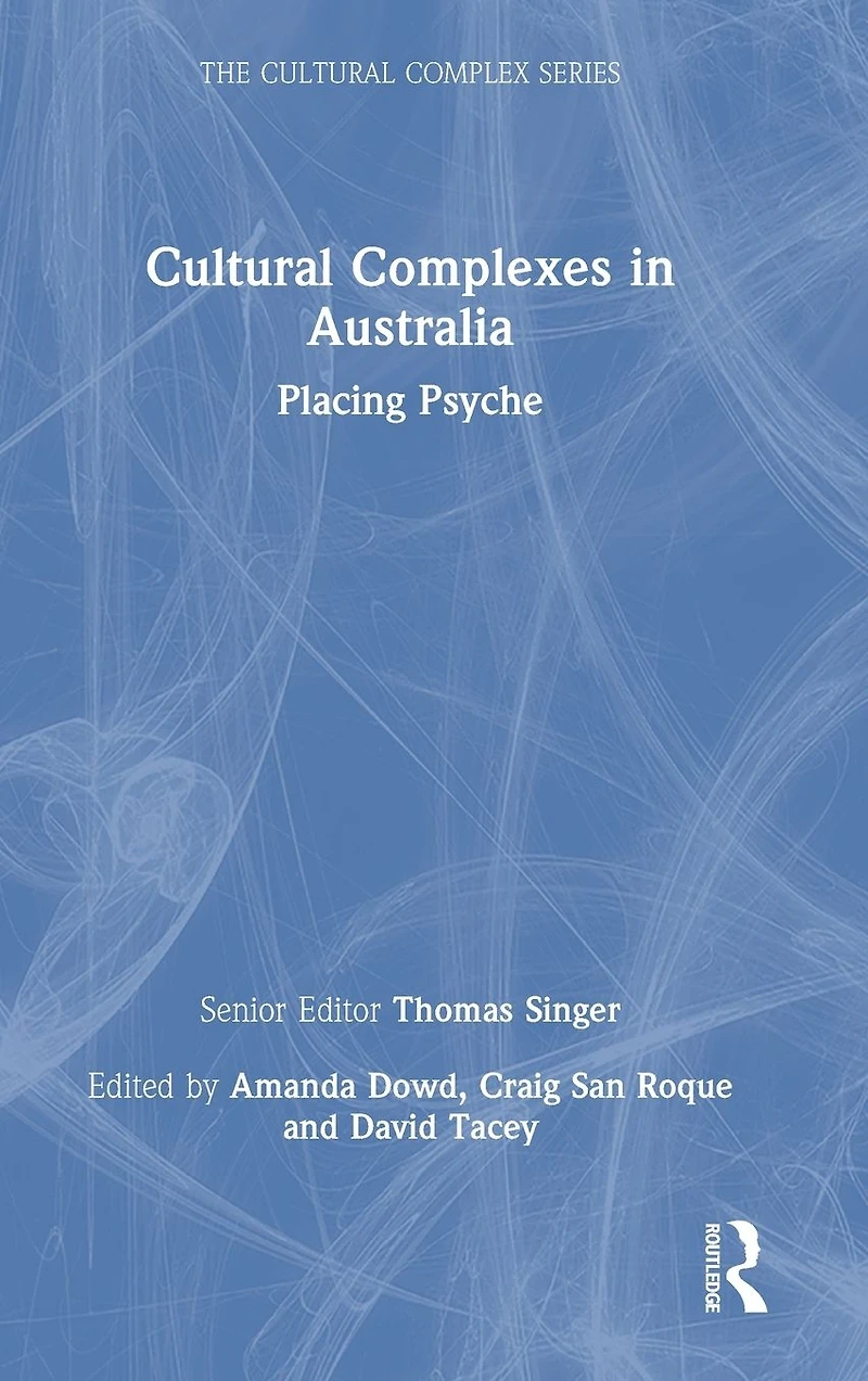 Cultural Complexes Australia: Placing Psyche