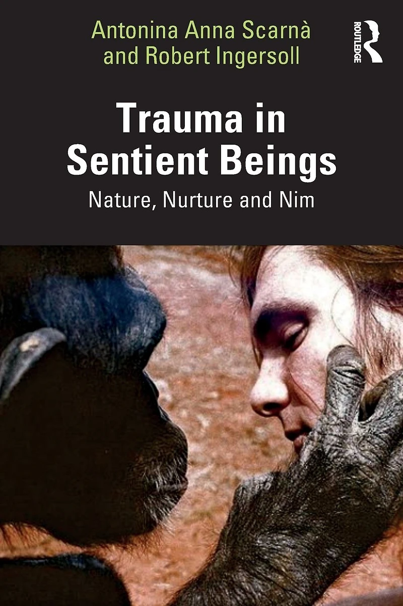Trauma Sentient Beings: Nature, Nurture and Nim