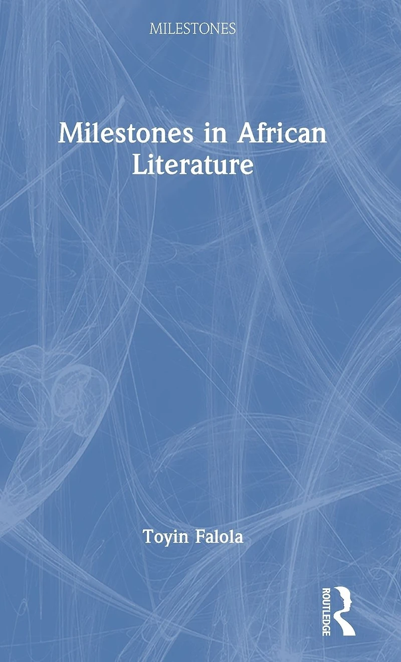 Milestones African Literature