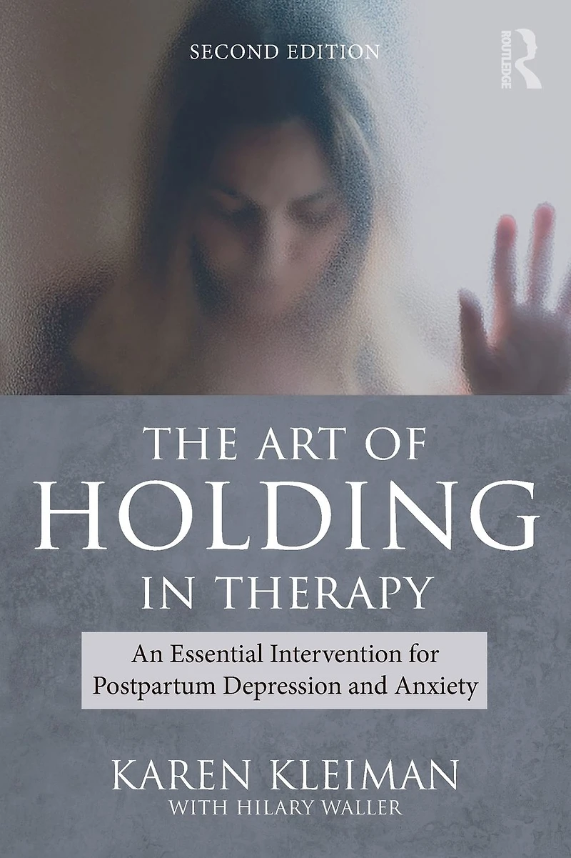 The Art of Holding Therapy: An Essential Intervention for Postpartum Depression and Anxiety