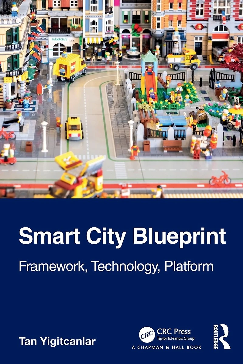 Smart City Blueprint: Framework, Technology, Platform