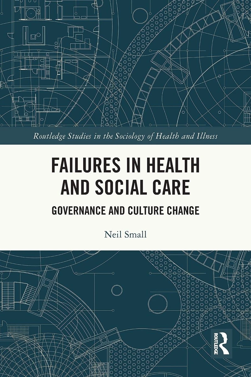 Failures Health and Social Care: Governance Culture Change