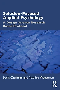 Solution-Focused Applied Psychology: A Design Science Research Based Protocol