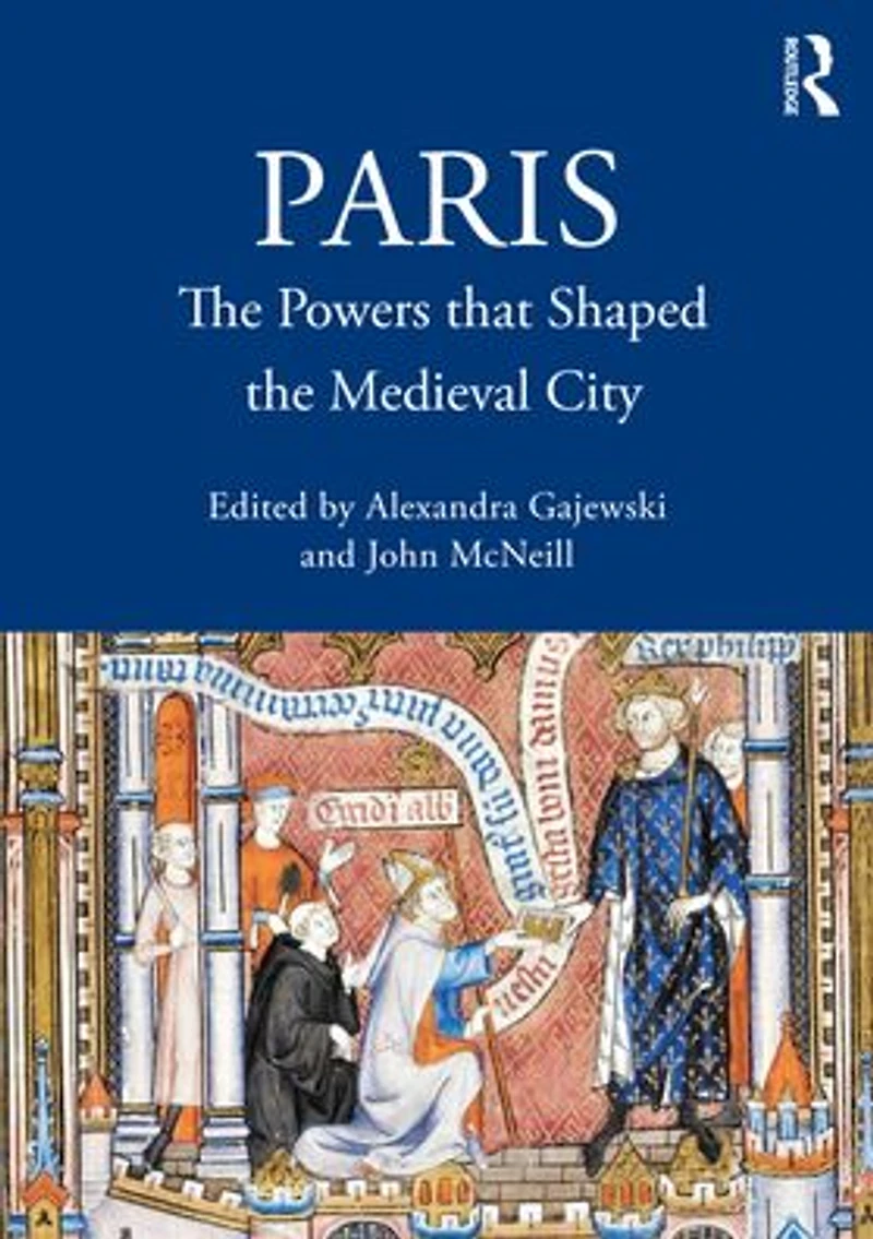 Paris: the Powers that Shaped Medieval City