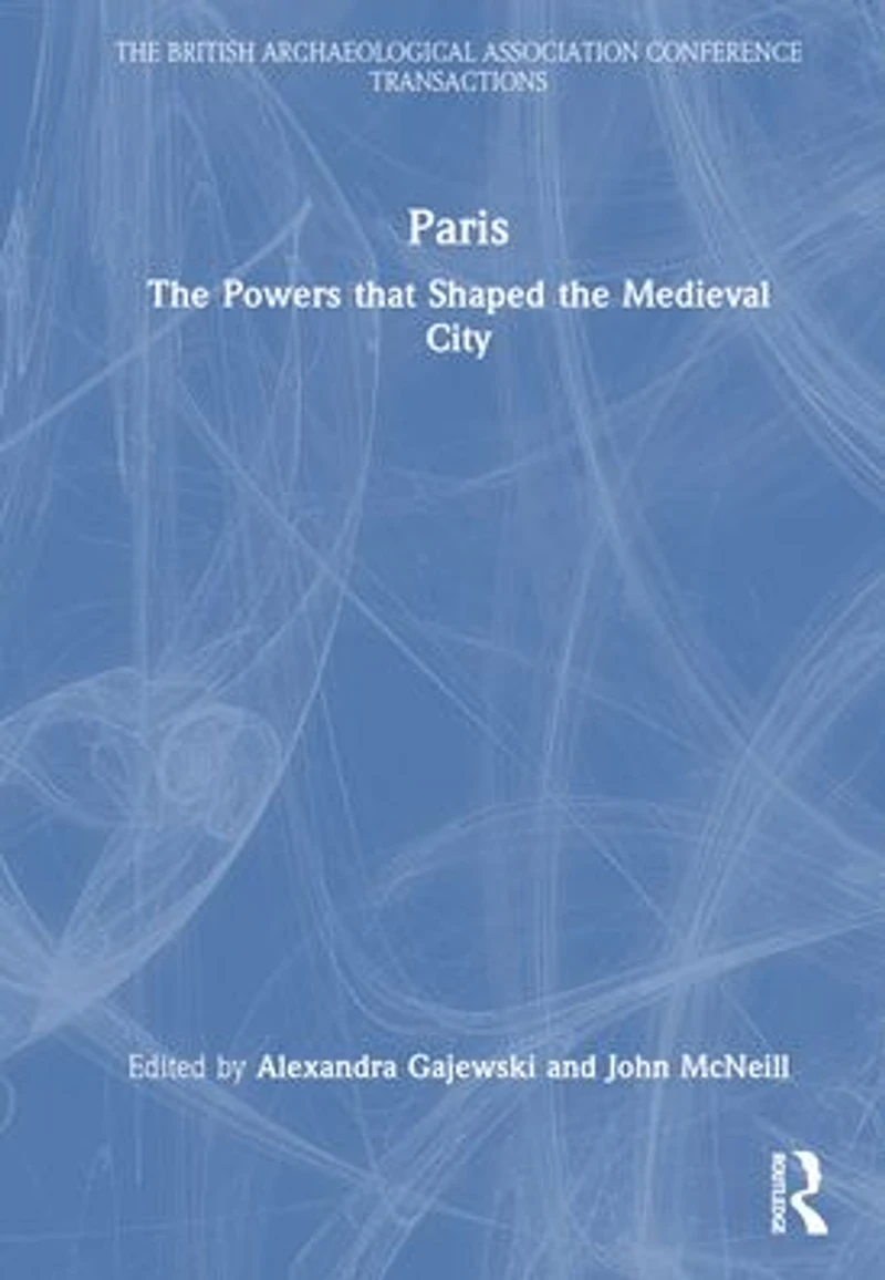Paris: the Powers that Shaped Medieval City