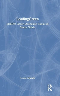 LeadingGreen: LEED® Green Associate Exam v4 Study Guide